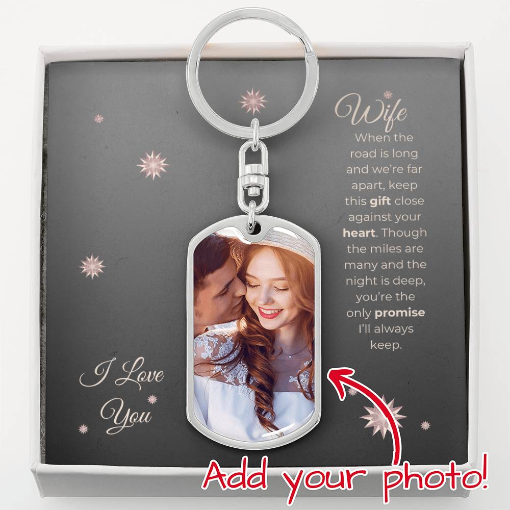 Truckers Wife Gifts - Customized Keepsake Promise Keychain